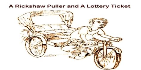 a lucky rickshaw puller story|A Rickshaw Puller and A Lottery Ticket .